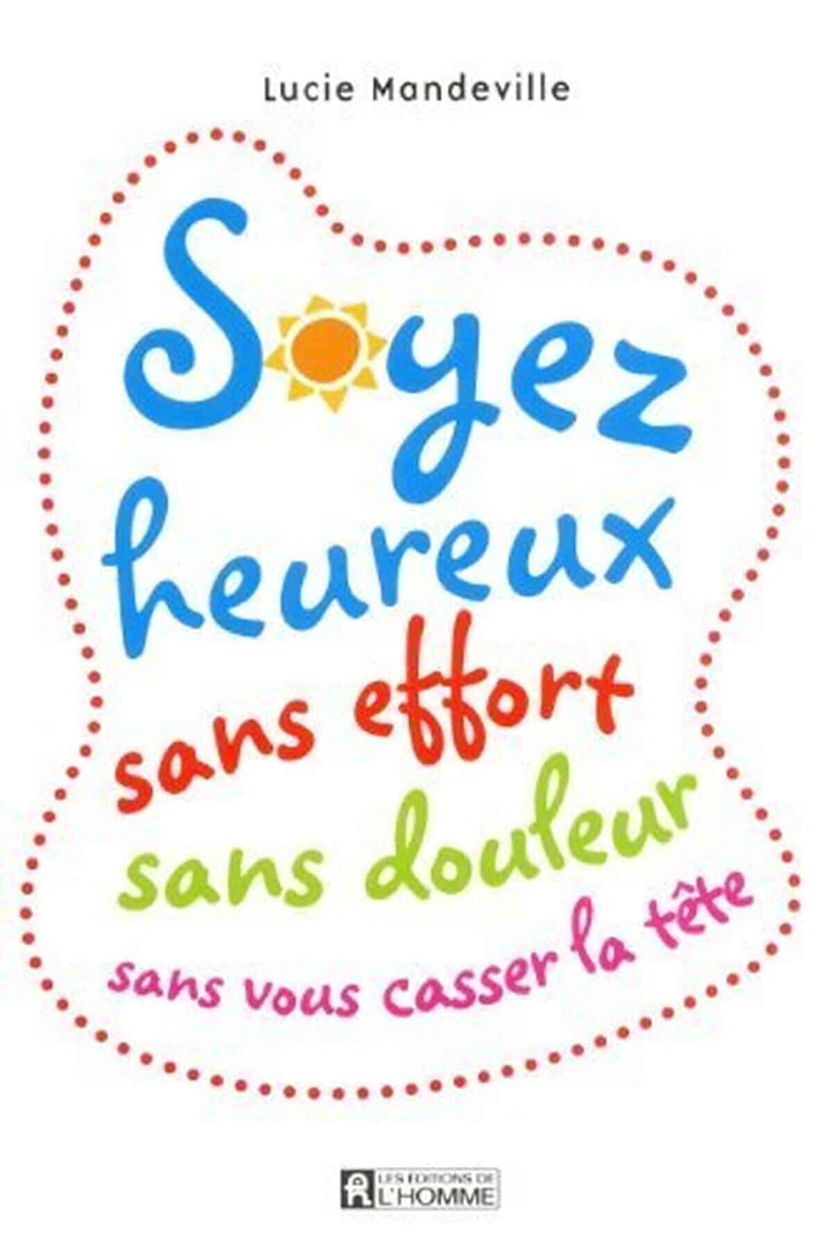 Test du livre "Soyez heureux sans effort" de Mandeville et Lucie